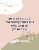 Bộ 17 đề thi thử tốt nghiệp THPT 2023 môn Lịch sử Có đáp án)