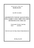 Tóm tắt luận văn Thạc sĩ Quản trị kinh doanh: Giải pháp xử lý nợ xấu tại Ngân hàng Nông nghiệp và Phát triển Nông thôn chi nhánh Eatam - Đắk Lắk