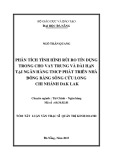 Tóm tắt luận văn Thạc sĩ Quản trị kinh doanh: Phân tích tình hình rủi ro tín dụng trong cho vay trung và dài hạn tại Ngân hàng TMCP Phát triển nhà đồng bằng Sông Cửu Long chi nhánh Dak Lak