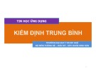 Bài giảng Tin học ứng dụng: Kiểm định trung bình - Trường ĐH Y dược Huế