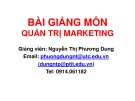 Bài giảng Quản trị marketing: Chương 1 - Nguyễn Thị Phương Dung