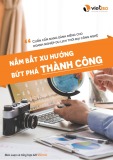 Cẩm nang nắm bắt xu hướng bứt phá thành công (Dành cho doanh nghiệp du lịch thời đại công nghệ)