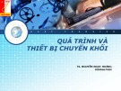 Bài giảng Quá trình và thiết bị chuyển khối: Mở đầu