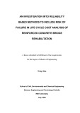 Master's thesis of Engineering: Investigation into reliability based methods to include risk of failure in life cycle cost analysis of reinforced concrete bridge rehabilitation