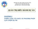 Bài giảng Quản trị điều hành dự án: Chương 2 - Trường ĐH Kinh tế Quốc dân