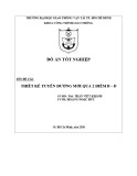 Đồ án tốt nghiệp ngành Kỹ thuật công trình giao thông: Thiết kế tuyến đường mới qua 2 điểm B-D