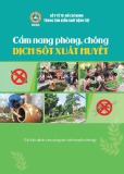 Cẩm nang phòng, chống dịch sốt xuất huyết (Tài liệu dành cho cộng tác viên truyền thông)