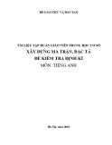 Tài liệu tập huấn giáo viên trung học cơ sở xây dựng ma trận, đặc tả đề kiểm tra định kì môn Tiếng Anh