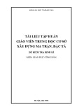 Tài liệu tập huấn giáo viên trung học cơ sở xây dựng ma trận, đặc tả đề kiểm tra định kì môn Giáo dục công dân