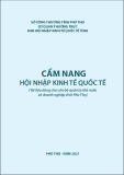 Cẩm nang Hội nhập kinh tế quốc tế (Tài liệu dùng cho cán bộ quản lý nhà nước và doanh nghiệp tỉnh Phú Thọ)