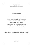 Tóm tắt Luận án Tiến sĩ Ngôn ngữ học: Ngôn ngữ văn bản hành chính cấp địa phương từ góc nhìn phân tích diễn ngôn (khảo sát tại tỉnh Quảng Nam và thành phố Đà Nẵng)