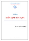 Bài giảng Thẩm định tín dụng - Nguyễn Thị Kim Dung