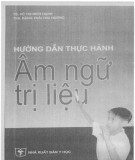 Tài liệu hướng dẫn thực hành Âm ngữ trị liệu: Phần 1