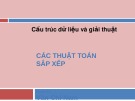 Bài giảng môn Cấu trúc dữ liệu và giải thuật: Các thuật toán sắp xếp