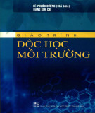 Giáo trình Độc học môi trường: Phần 1 - Lê Phước Cường (Chủ biên)