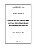 Luận án Tiến sĩ Y học: Nghiên cứu nồng độ 25 hydroxy vitamin D huyết thanh và một số yếu tố liên quan trên bệnh nhân đái tháo dường típ 2