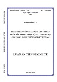 Luận án Tiến sĩ Kinh tế: Hoàn thiện công tác định giá tài sản thế chấp trong hoạt động tín dụng tại các ngân hàng thương mại Việt Nam