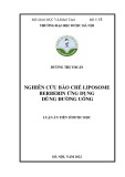 Luận án Tiến sĩ Dược học: Nghiên cứu bào chế liposome berberin ứng dụng dùng đường uống