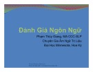 Bài giảng Trị liệu ngôn ngữ: Đánh giá ngôn ngữ - Phạm Thùy Giang