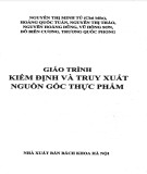 Giáo trình Kiểm định và truy xuất nguồn gốc thực phẩm: Phần 1