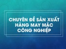 Bài giảng Chuyên đề sản xuất may mặc: Chương 1 - Phương pháp tạo trang phục