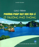 Giáo trình Phương pháp dạy học Địa lí ở trường phổ thông: Phần 1