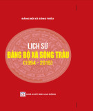 Ebook Lịch sử Đảng bộ xã Sông Trầu (1994-2015): Phần 1