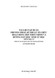 Tài liệu tập huấn phương pháp, kĩ thuật tổ chức hoạt động học theo nhóm và hướng dẫn học sinh tự học môn Địa lí (Dành cho cán bộ quản lí, giáo viên trung học phổ thông)