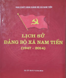 Ebook Lịch sử Đảng bộ xã Nam Tiến (1947-2014): Phần 2