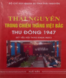 Thái Nguyên trong chiến thắng Việt Bắc Thu Đông 1947 - Kỷ yếu hội thảo khoa học: Phần 2