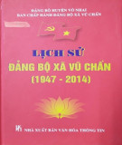 Ebook Lịch sử Đảng bộ xã Vũ Chấn (1947-2014): Phần 2