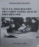 Ebook Từ An toàn khu (ATK) Thái Nguyên đến chiến thắng Điện Biên Phủ