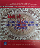 Ebook Lịch sử công tác tuyên giáo Đảng bộ tỉnh Thái Nguyên (1930-2010): Phần 2