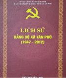 Ebook Lịch sử Đảng bộ xã Tân Phú (1947-2012): Phần 1