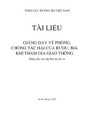 Tài liệu giảng dạy về phòng, chống tác hại của rượu, bia khi tham gia giao thông (Dùng cho các lớp đào tạo lái xe)