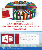 Giáo trình Lập trình quản lý với Microsoft Access 2013 toàn tập: Phần 1