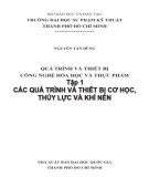 Giáo trình Quá trình và thiết bị công nghệ hóa học và thực phẩm (Tập 1: Các quá trình và thiết bị cơ học, thủy lực, khí nén): Phần 2