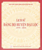 Ebook Lịch sử Đảng bộ huyện Đại Lộc (1975-2015): Phần 1