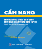 Cẩm nang Thương lượng, ký kết và tổ chức thực hiện thoả ước lao động tập thể (Dành cho cán bộ công đoàn cơ sở): Phần 2