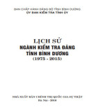 Ebook Lịch sử ngành kiểm tra Đảng tỉnh Bình Dương (1975-2015): Phần 1