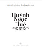 Huỳnh Ngọc Huệ - Người con ưu tú xứ Quảng