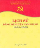 Ebook Lịch sử Đảng bộ huyện Nam Giang (1975-2005): Phần 1