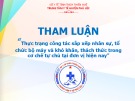 Tham luận: Thực trạng công tác sắp xếp nhân sự, tổ chức bộ máy và khó khăn, thách thức trong cơ chế tự chủ tại đơn vị hiện nay