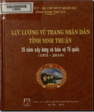 Ebook Lực lượng vũ trang nhân dân tỉnh Ninh Thuận: 35 năm xây dựng và bảo vệ Tổ quốc 1975 - 2010: Phần 1