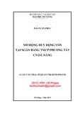 Luận văn Thạc sĩ Quản trị kinh doanh: Mở rộng huy động vốn tại Ngân hàng TMCP Phương Tây CN Đà Nẵng