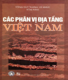 Tìm hiểu các phân vị địa tầng Việt Nam: Phần 1