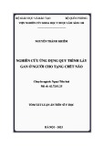 Tóm tắt luận án Tiến sĩ Y học: Nghiên cứu ứng dụng quy trình lấy gan ở người cho tạng chết não