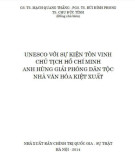 Ebook UNESCO với sự kiện tôn vinh Chủ tịch Hồ Chí Minh anh hùng giải phóng dân tộc nhà văn hoá kiệt xuất: Phần 1