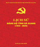 Ebook Lịch sử Đảng bộ tỉnh Hà Giang (1945-2020): Phần 1