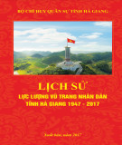 Ebook Lịch sử lực lượng vũ trang nhân dân tỉnh Hà Giang (1947-2017): Phần 2